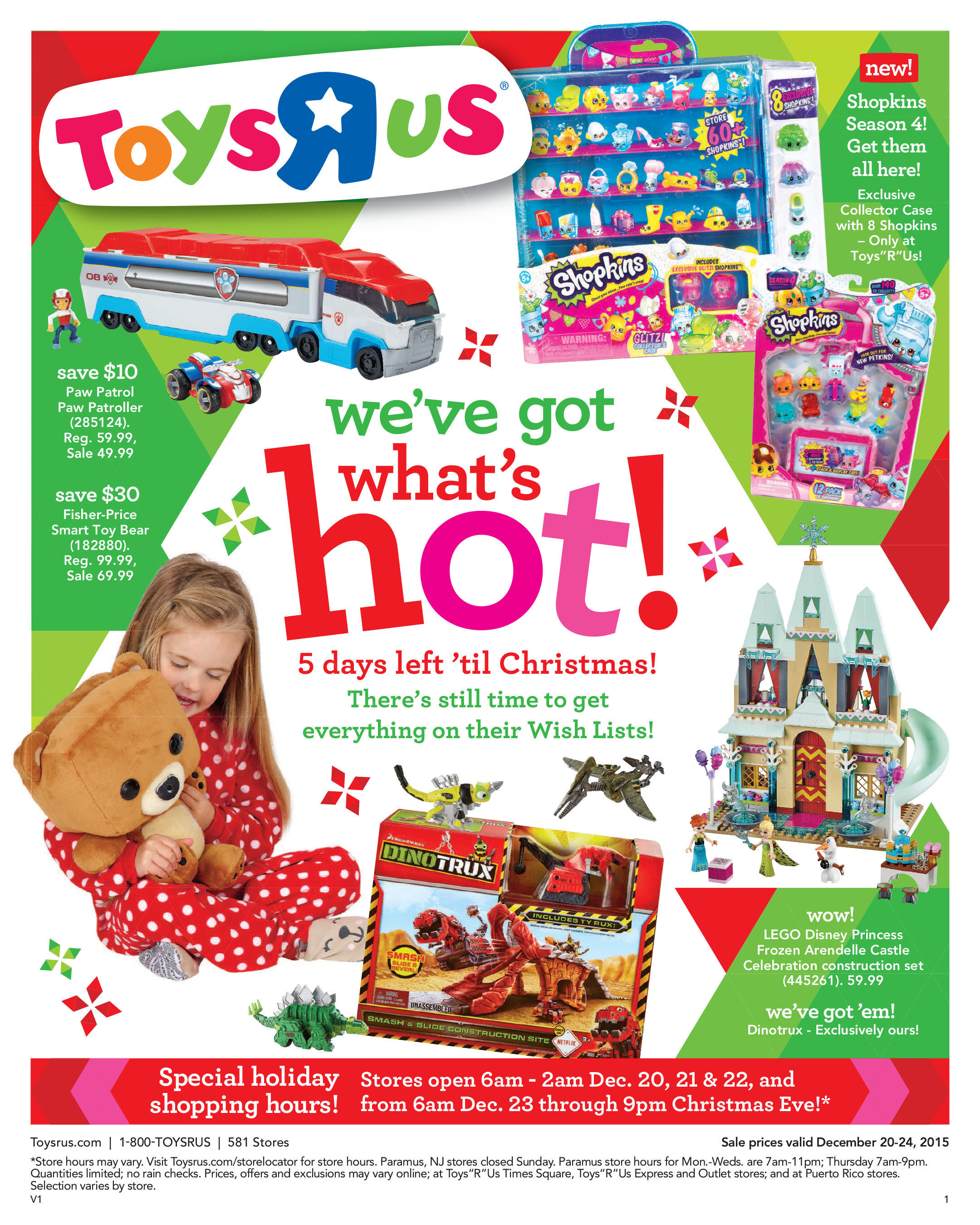 Toys"R"Us offers extended store hours and special savings for last-minute holiday shopping.