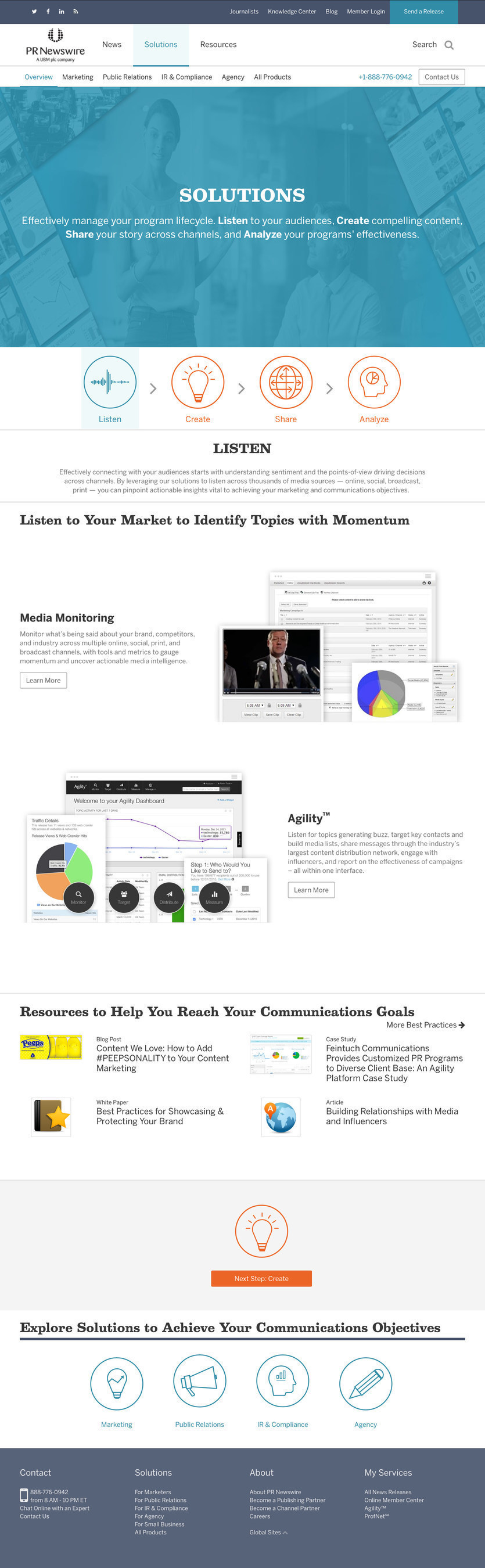 Marketing, PR and IR professionals can explore the Solutions section for options based on their unique goals, accessing PR Newswire's extensive portfolio of solutions organized under four communications objectives: Listen, Create, Share and Analyze.