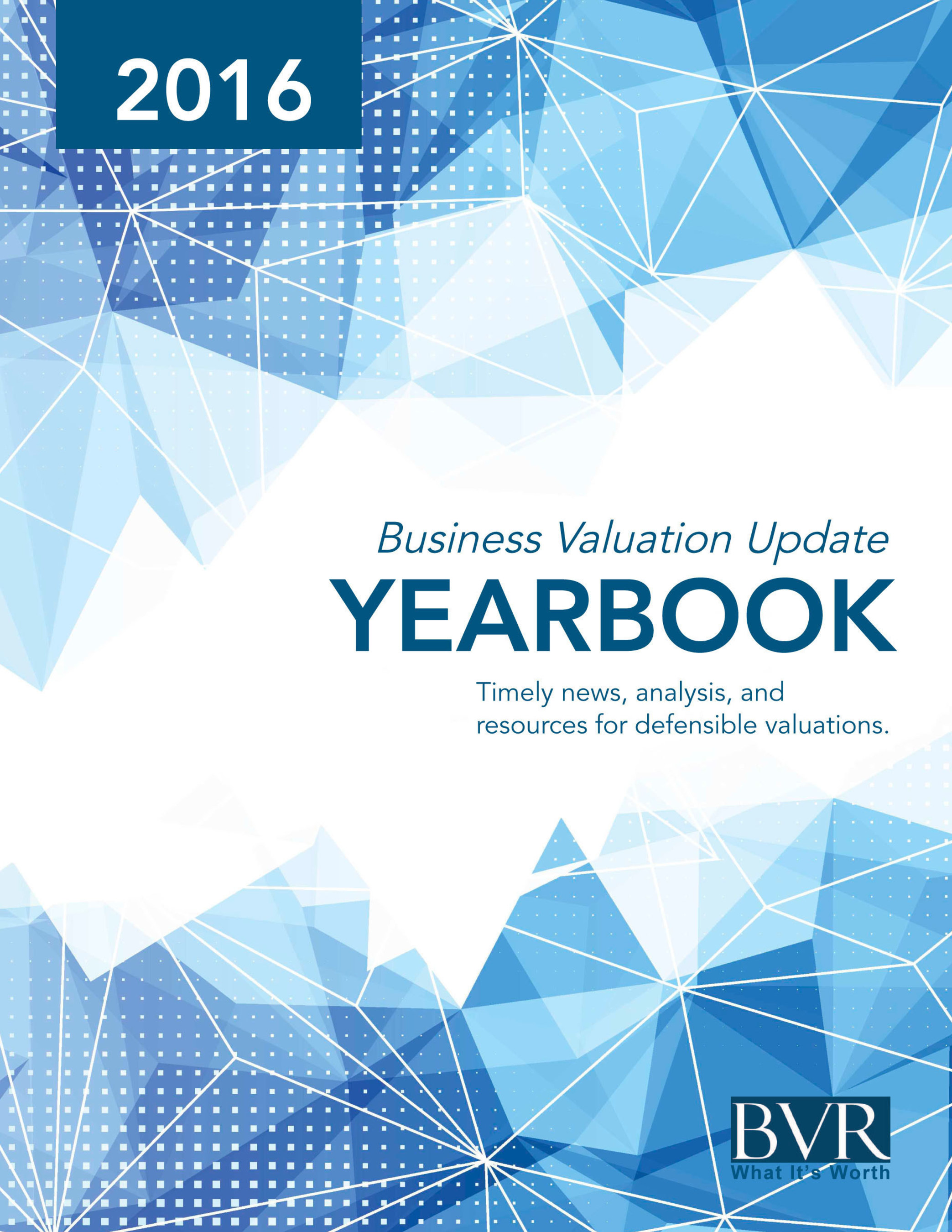 2016 Business Valuation Update Yearbook covers new methodology and evolving approaches.