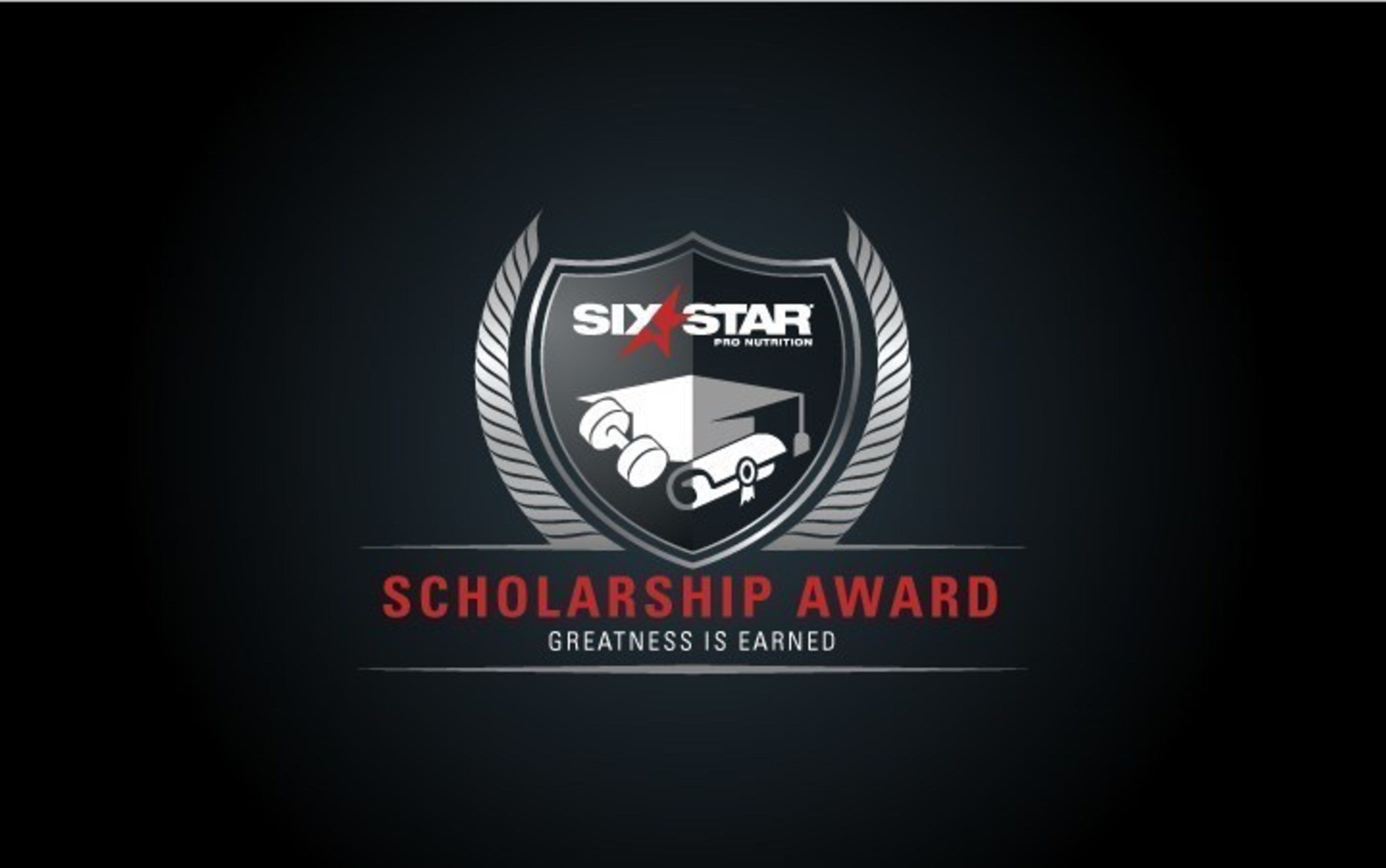 SIX STAR PRO NUTRITION(R) LAUNCHES "GREATNESS IS EARNED" NATIONAL SCHOLARSHIP AWARD.