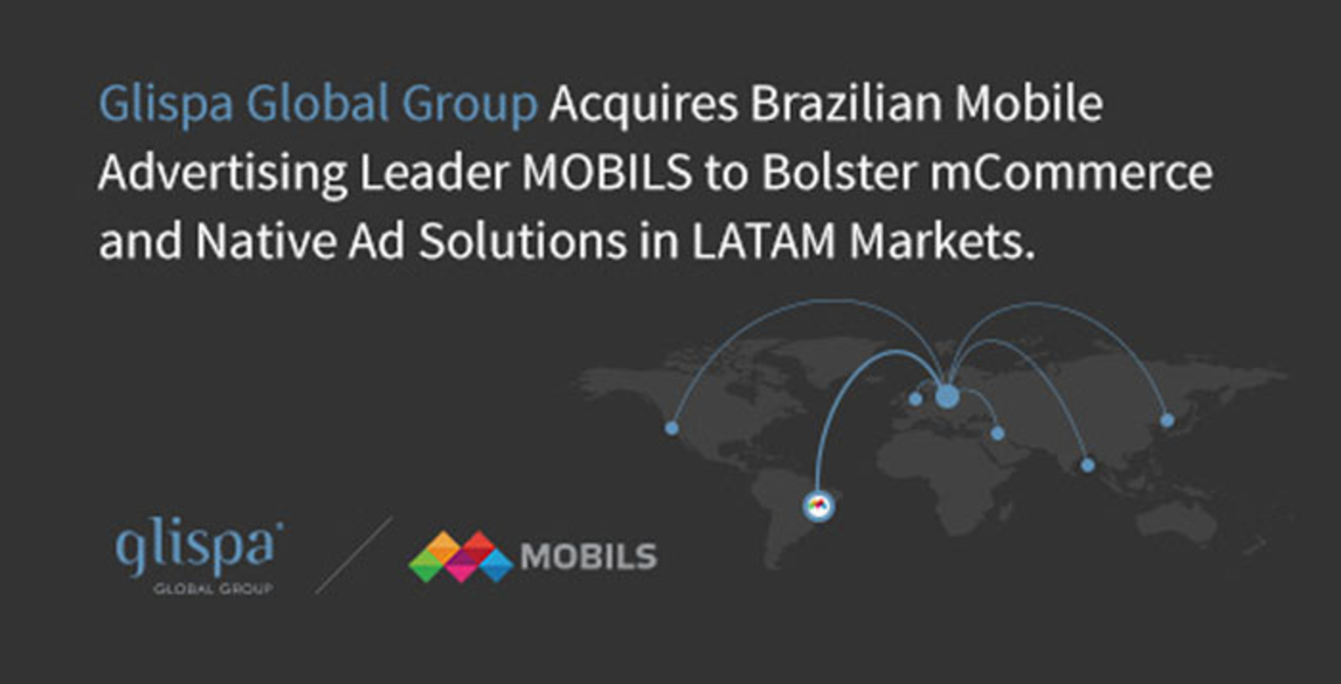 Glispa Global Group Acquires Brazilian Mobile Advertising Leader MOBILS