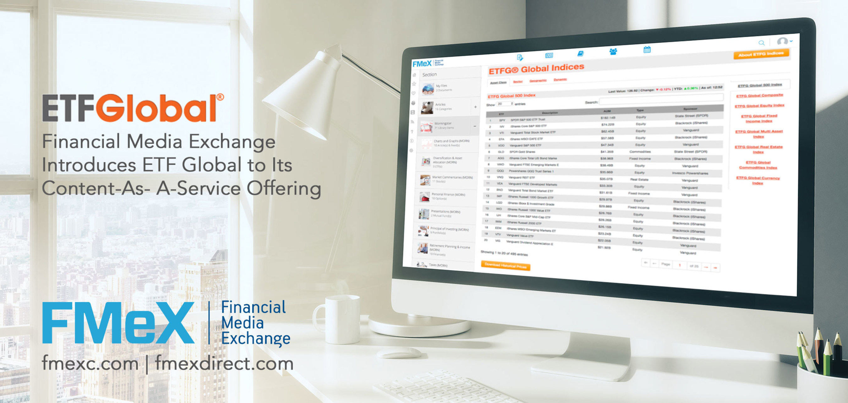 Financial Media Exchange ("FMeX"), the world's largest content library built exclusively for the financial services industry, announced today that it has added ETF Global's proprietary ETF ratings, analytics and educational offerings for Exchange-Traded-Products to its platform - thereby allowing users to access ETF Global's robust research that focuses on today's most relevant investment product, concepts and strategies.