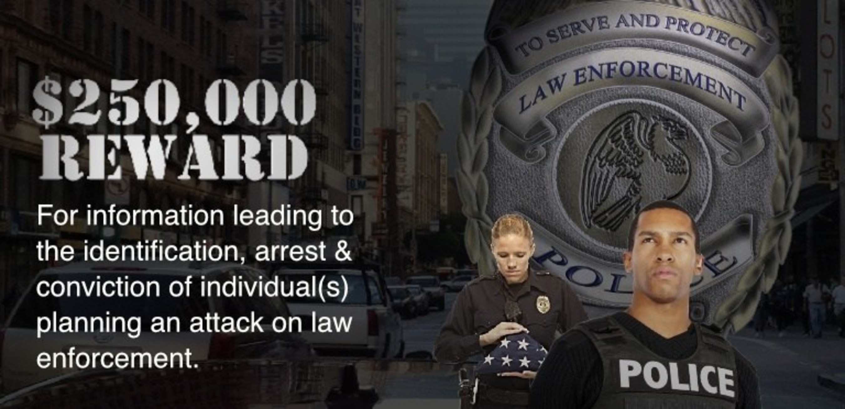 $250,000 Reward - Info to Prevent Planned Ambush Attacks on Police Officers