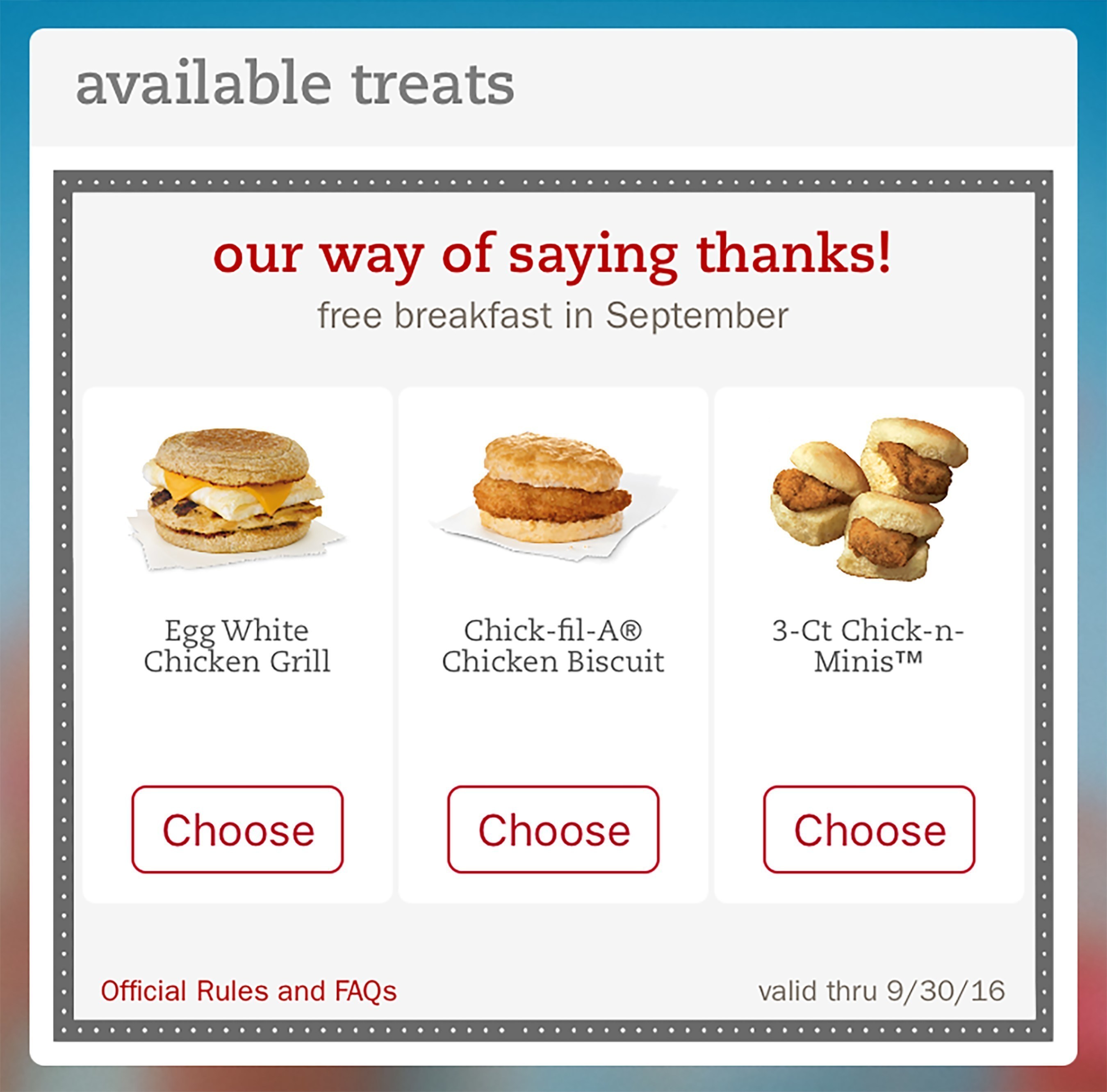 Any customer who downloads (or updates) the Chick-fil-A One app through September 10 will receive an offer for a free breakfast entree, redeemable through September 30.