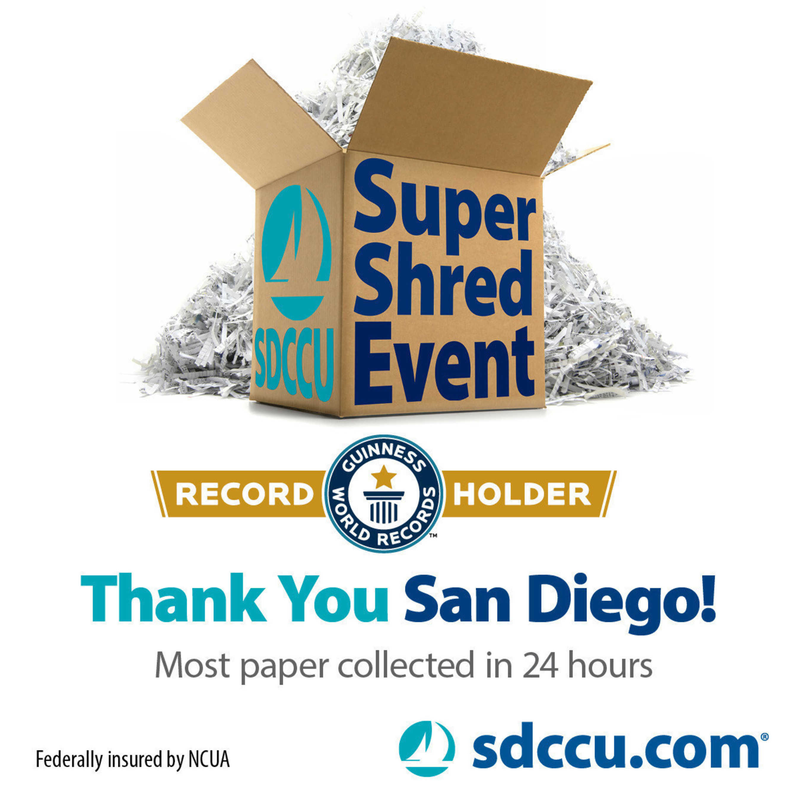 Thanks to the efforts of Team SDCCU and our partners in the community, we broke our existing GUINNESS WORLD RECORDS(TM) title at the 2016 SDCCU Super Shred Event, collecting, shredding and recycling an incredible 589,251 pounds of paper! More than 12,000 people turned out at Qualcomm(R)