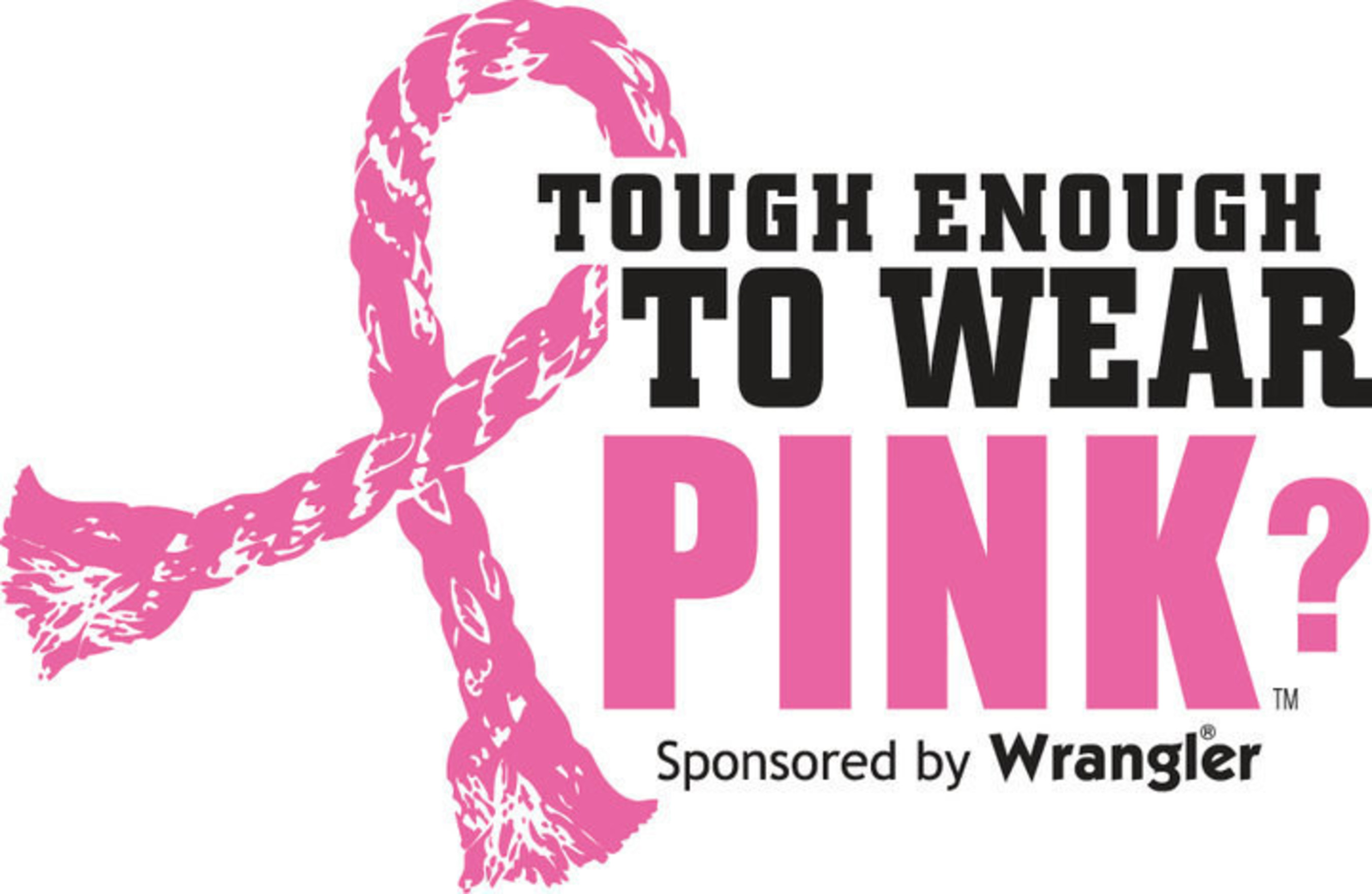 The Wrangler® Tough Enough to Wear Pink?™ Western Campaign to fight breast  cancer reaches $25 million raised mark