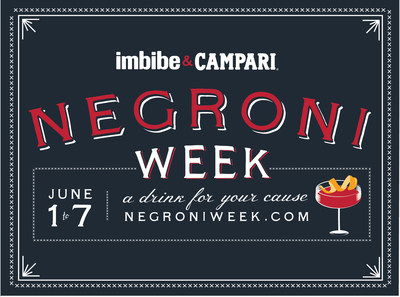 CAMPARI(R) AND IMBIBE MAKE ANOTHER TOAST TO CHARITY IN THIRD-ANNUAL NEGRONI WEEK, JUNE 1-7