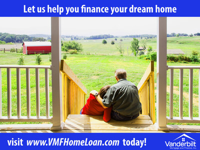 Vanderbilt Mortgage and Finance, Inc. wants to put you in your dream home.