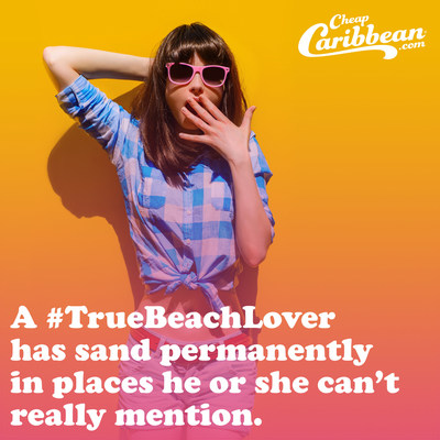 A #TrueBeachLover has sand permanently in places he or she can't really mention.