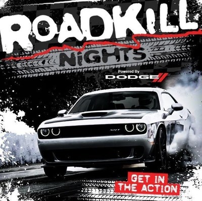 ROADKILL Nights "Powered by Dodge" takes place August 12th at the Pontiac Silverdome.