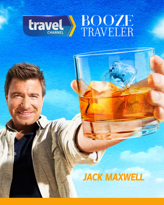 Travel Channel's "Booze Traveler" Jack Maxwell Returns Mon, 9/28 At 10pm ET/PT