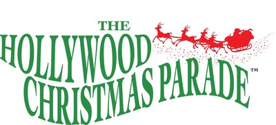 84TH ANNUAL HOLLYWOOD CHRISTMAS PARADE ANNOUNCES "MAGIC OF CHRISTMAS!" LINEUP FOR 2015 HELD IN HOLLYWOOD, CA ON NOV. 29