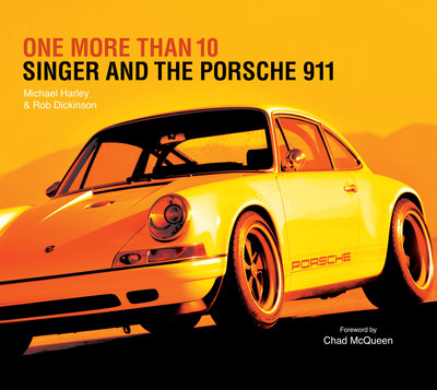 "One More Than 10: Singer and the Porsche 911," available for pre-order www.singervehicledesign.com focusing on the impeccable craftsmanship within Rob Dickinson's "re"imagination of Porsche 911.