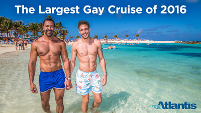 ATLANTIS PRESENTS THE FIRST ALL-GAY CRUISE ON THE REVOLUTIONARY ANTHEM OF THE SEAS