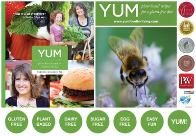 Game-Changing Gluten-Free Cookbook 'YUM' Is Sweeping International Book Awards with Surprising Message to "PIG-Out" - YUM: plant-based recipes for a gluten-free diet by Psychologist-Chef Dr.Theresa Nicassio
