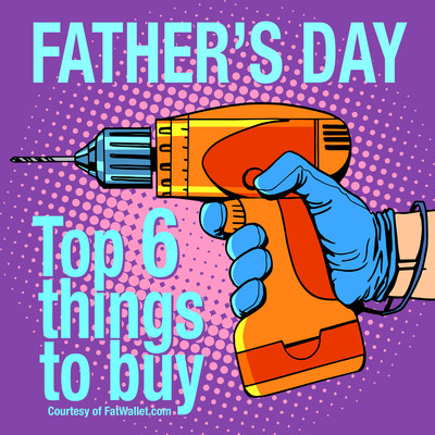 Top 6 things to buy during Fathers Day sales, including #ranked Tools - per FatWallet survey