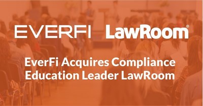 EverFi Acquires LawRoom Creating One of Education's Largest Players with Over 3,000 Major Customers and 6 Million Annual Learners