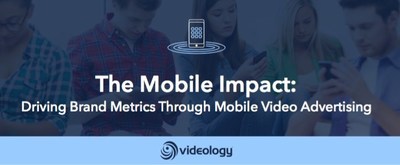 Videology white paper: The Mobile Impact