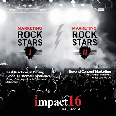 IMPACT16 to Feature "Marketing Rock Stars" Panels on Driving Global Customer Experience and Next Generation Content Marketing
