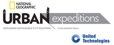 National Geographic and United Technologies tackle sustainable urbanization with launch of new "Urban Expeditions" series