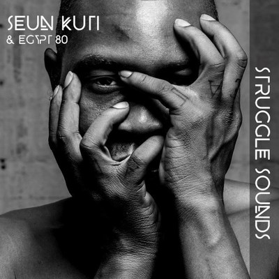 SEUN KUTI RELEASES NEW EP "STRUGGLE SOUNDS" OUT NOW
