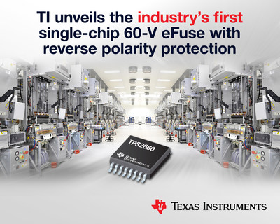 TI unveils the industry's first single-chip 60-V eFuse with reverse polarity protection