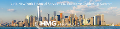 Embracing Digital Amid the FinTech Challenge to Carry the Conversation at HMG Strategy's Upcoming 2016 Financial Services CIO Executive Leadership Summit